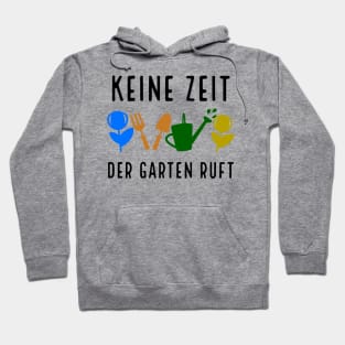 Der Garten Ruft Gärtner Hobbygärtner Gartenarbeit Hoodie